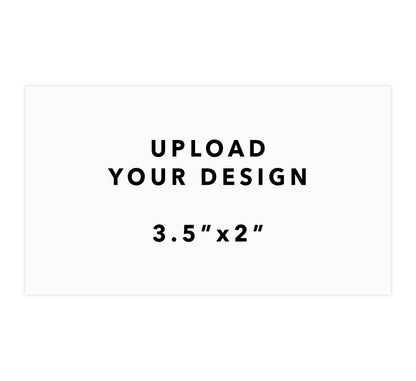 Upload Your Design - 3.5"x2"