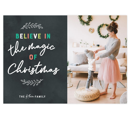 Christmas Magic Holiday Card; Chalkboard background with one image spot. "Believe in the magic of Christmas" on the left side of the card.