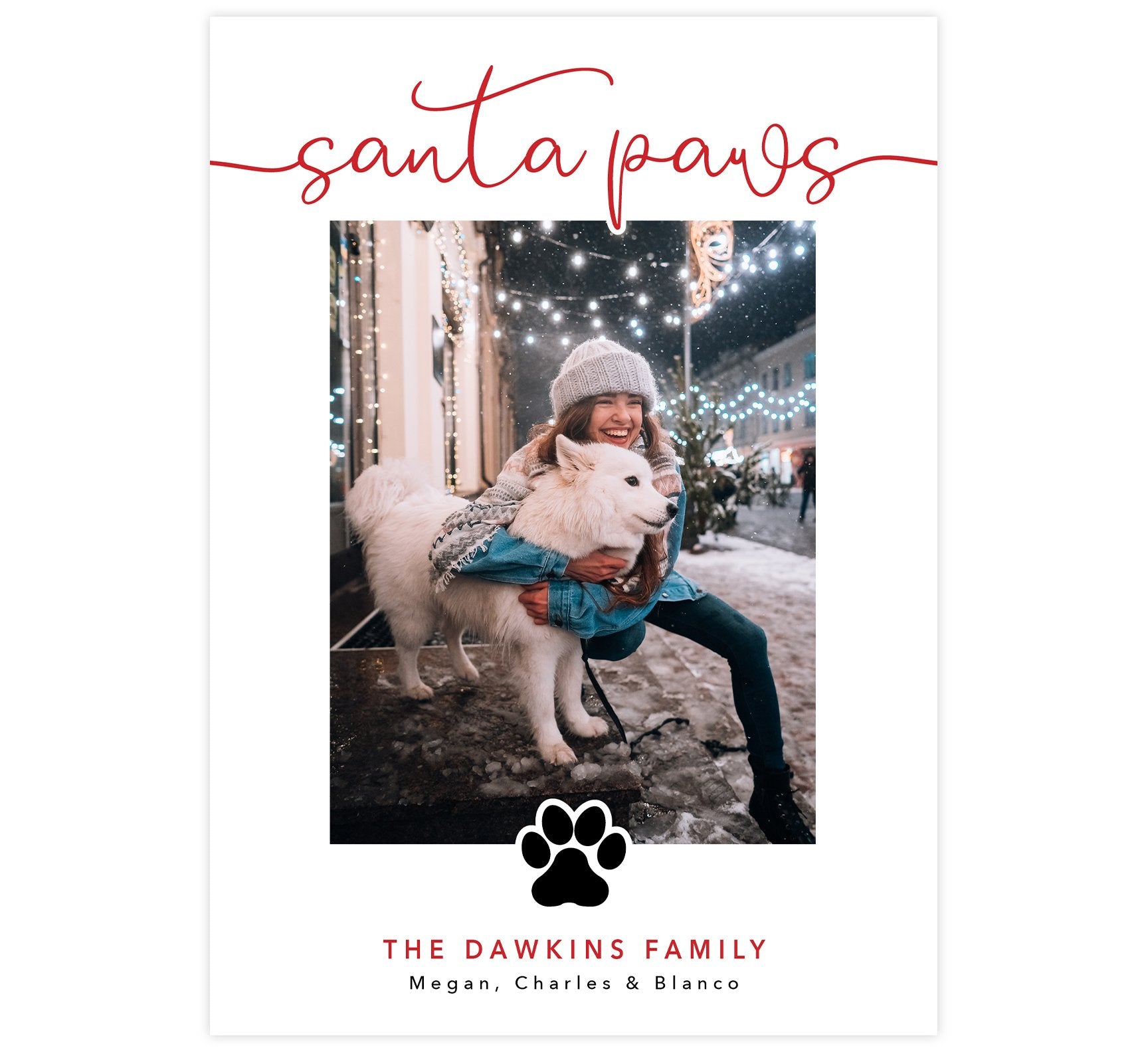 Santa Paws Holiday Card; White background with red "Santa Paws" text at the top, an image spot in the middle and a paw print under the image. 