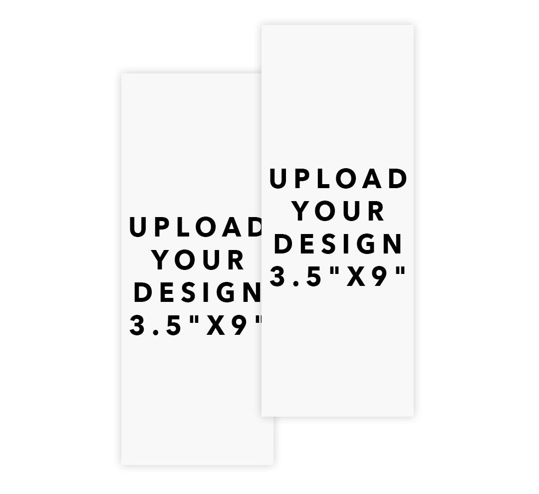 Upload Your Design - 3.5"x9"
