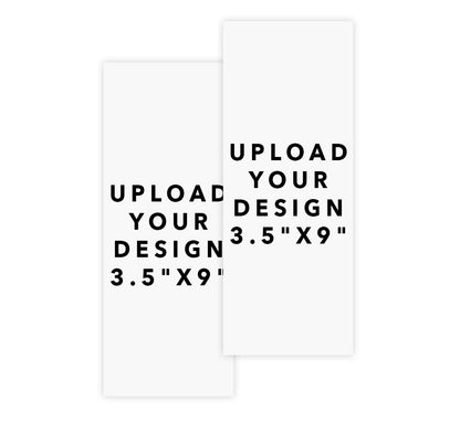 Upload Your Design - 3.5"x9"