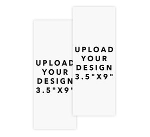 Upload Your Design - 3.5"x9"