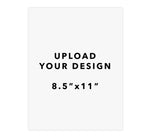 Load image into Gallery viewer, Upload Your Design - 8.5&quot;x11&quot;
